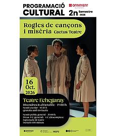 Rogles de cançons i misèria - Cactus Teatre